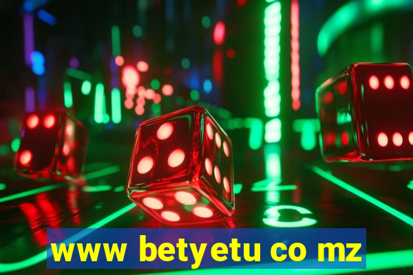 www betyetu co mz